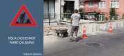 KIŞLA CADDESİNDE PARKE ÇALIŞMASI
